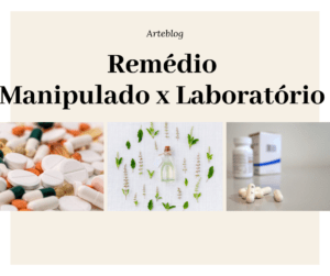 Remédio manipulado e de laboratório: as principais diferenças