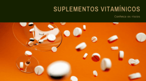 Suplementos vitamínicos podem ser prejudiciais para saúde