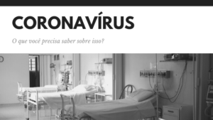 Coronavírus: tudo o que você precisa saber sobre o vírus