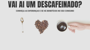 Café descafeinado: conheça a diferença e os benefícios