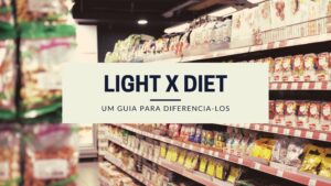Light e diet: quais as diferenças entre eles e qual escolher?
